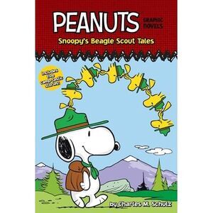 Snoopy's Beagle Scout Tales: Peanuts Graphic Novels -- Charles M. Schulz